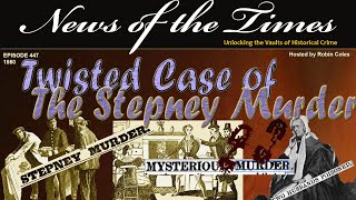 The Twisted Case of The Stepney Murder