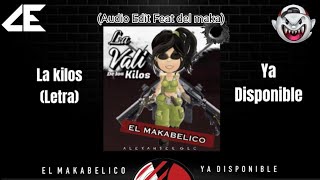 La kilos (letra) Audio -El Makabelico- Del récord 2022 -@ALEXANDER_GLC, (Audio Edit Feat No Oficial)