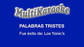 Palabras Tristes - Multikaraoke - Fue Éxito De Los Yonic'S