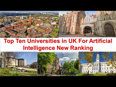 Top Ten Universities In UK For Artificial Intelligence New Ranking ...