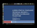 AI Risks, Ethics & Compliance Programs  Building a Defensible Governance Framework (April 7, 2026)