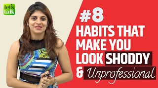6 Habits That Make You Look Shoddy & Unprofessional | Soft Skills & English Communication Training