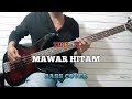 Bass COVER || MAWAR HITAM - TIPE-X