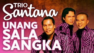 Trio Santana - Unang Sala Sangka (Official Musik Video)