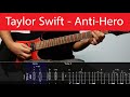 Taylor Swift - Anti-Hero Guitar Cover With Tabs