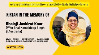 Kirtan Smagam in the Memory of Bibi Jaskirat Kaur Jee (Melbourne) w/o Bhai Kamaldeep Singh Jee