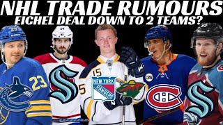 Huge NHL Trade Rumours - Big Eichel Update, Habs, Sens, Canucks, Isles, Devils + Kraken Rumours