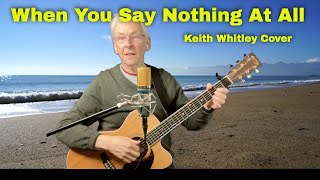 When You Say Nothing At All Keith whitley Cover (new)