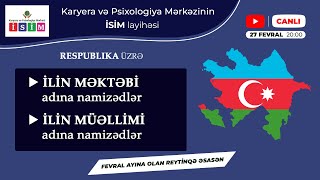 Respublika üzə İLİN MƏKTƏBİ və İLİN MÜƏLLİMİ adına namizədlər (fevral reytinqinə əsasən)