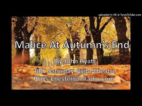 Malice in Late Autumn – John Hyatt – BBC Saturday Night Theater