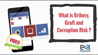 What is Bribery, Graft and Corruption Risk ?