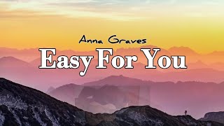 Lyrics, Ukulele & Vocal Anna Graves - Easy For You