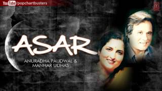 Kiye Jao Nafrat | Ghazals ASAR Album | Anuradha Paudwal, Manhar Udhas