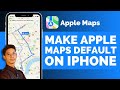 How To Make Apple Maps Default On iPhone !