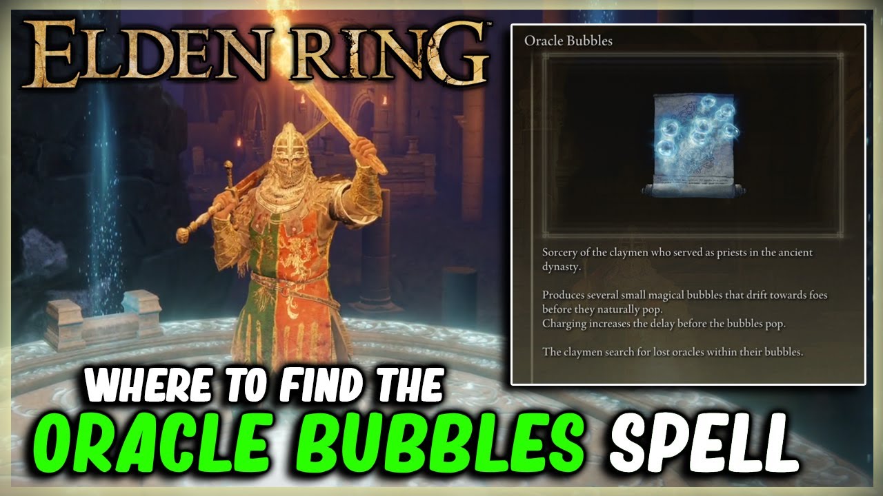 HOW TO GET THE ORACLE BUBBLES IN ELDEN RING - SOCERY MAGIC SPELL ...