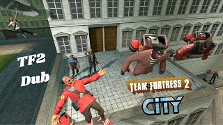 Team Fortress City 2: TF2 Dub