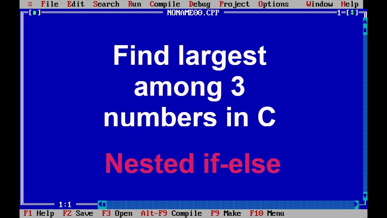 C Program To Find The Largest Among Three Numbers Using Nested If Else ...