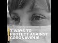 7 ways to protect against coronavirus