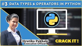 Data Types & Operators in Python | Variables | Input Function | String Methods | Chapter 3