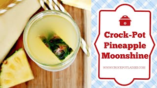 Crock-Pot Pineapple Moonshine Recipe