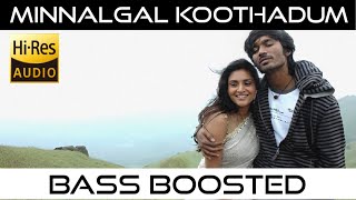 Minnalgal Koothadum - BASS BOOSTED Video Song | Polladhavan | Dhanush | G.V. PRAKASH Tamil