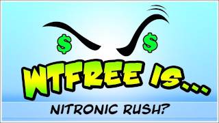 WTFree is Nitronic Rush ?