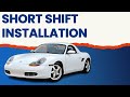 Porsche Boxster 986 Short Shift Kit Installation and Replacing Shift Bushings