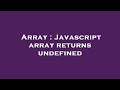 Array : Javascript array returns undefined