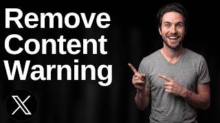 How To Remove Content Warning On X.Com / Twitter (Easy Guide)
