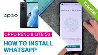 OPPO Reno8 Lite 5G - How to install WhatsApp • 📱 • 💬 • 🗣 • Tutorial