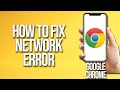 How To Fix Google Chrome Network Error