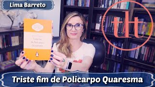 Triste fim de Policarpo Quaresma (Lima Barreto) | Tatiana Feltrin