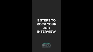 5 Steps to Rock Your Interview: Tips from Bridges