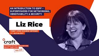 An Introduction to eBPF - Superpowers for Networking, Observability & Security -LIZ RICE|Craft 2021