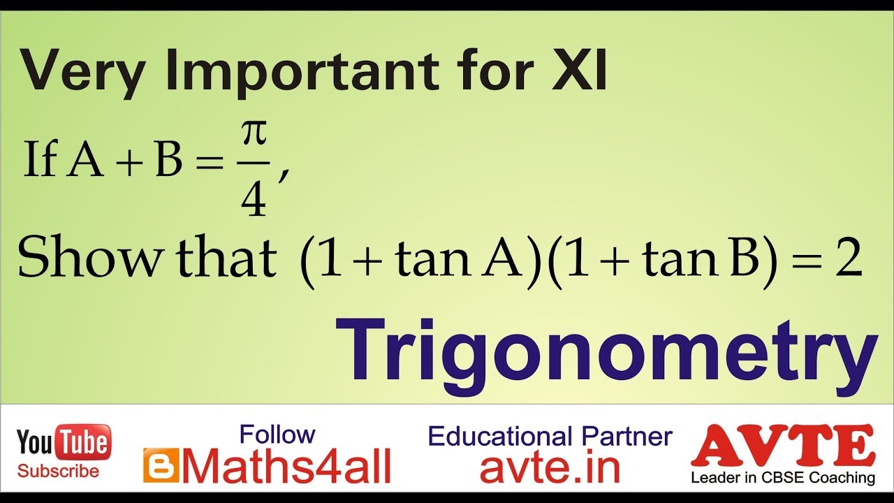 ( 1 + TanA)( 1 + TanB) = 2 ; HOTS XI On Addition & Subtraction Angles ...