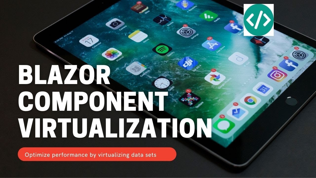 Blazor Component Virtualization Blazor Component Virtualization