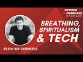 S3E14  Ben Greenfield  |  Breathing, Spiritualism and Technology  |  OA Podcast