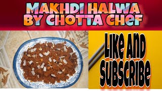 Mkhadi Halwa |Chotta Chef