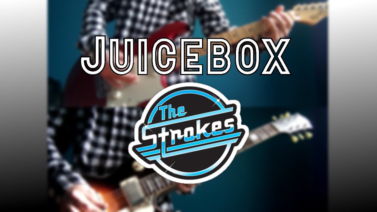 The Strokes - Juicebox (Cover) - YouTube