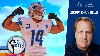 Lions Superfan Jeff Daniels on Team’s Ascendence & Detroit Hosting NFL Draft | The Rich Eisen Show