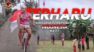 Terharu - Dirgahayu Republik Indonesia | Menuju Titik