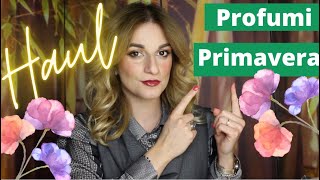 🌸🤍🪴HAUL DI PRIMAVERA: NUOVI PROFUMI IN COLLEZIONE💙🌺🪵🌱