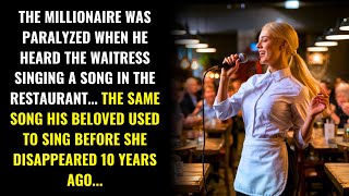 THE MILLIONAIRE WAS STUNNED WHEN HE HEARD THE WAITRESS SING THE SONG OF HIS LOST LOVE...