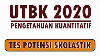 KUMPULAN SOAL TPS PENGETAHUAN KUANTITATIF UTBK 2020