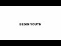 BEGIN YOUTH short film 2024