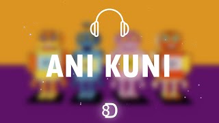 POLO & PAN — Ani Kuni ( 8D EXPERIENCE 🎧 )
