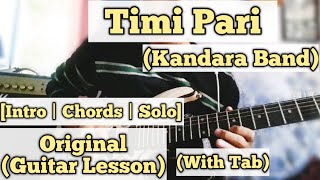 Timi Pari - Kandara Band | Guitar Lesson | Intro | Chords \u0026 Solo | With Tab | (Complete Tutorial)