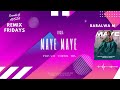 Kelvin Momo & Babalwa M - Maye Maye ft. Azana & Stixx (AVSZA Remix) | REMIX FRIDAYS by AVSZA