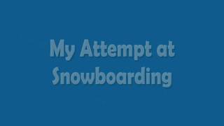 The Reason Why I Don't Snowboard