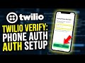 How to authorize with Twilio Verify for phone authentication - Step By Step